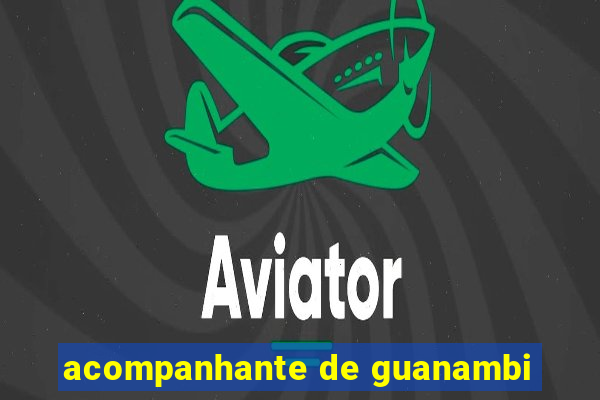 acompanhante de guanambi